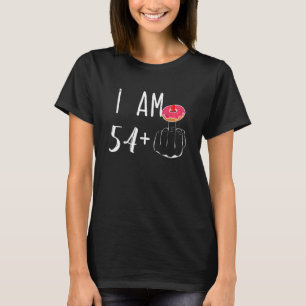 I Am 54 Plus 1 Middle Finger Doughnut For A 55th B T-Shirt