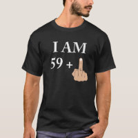 I am 59 plus 1 funny 60th birthday 1960 1961
