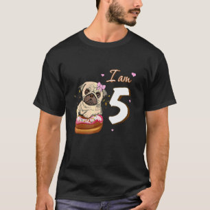 I Am 5 Birthday Cute Lovely Pug With Doughnut Dog  T-Shirt
