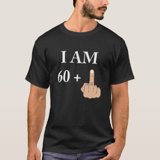 I Am 60 Plus 1 Funny 61St Birthday 1959 1960 T-Shirt