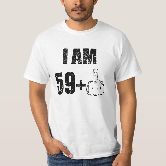 I am 60 years old funny birthday mens shirt (Front)