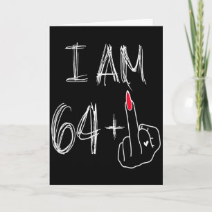 I Am 64 Plus 1 Funny For A 64th Birthday For Women Card