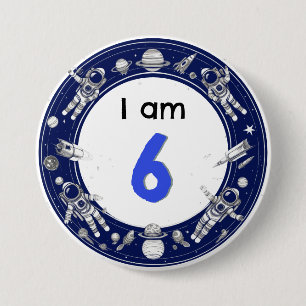 I Am 6 Space Astronaut Age Number Birthday 7.5 Cm Round Badge