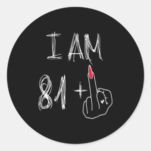 I Am 81 Plus 1 Funny For A 81st Birthday For Women Classic Round Sticker
