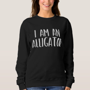 I Am A Alligator Costume Halloween Im Lazy Easy Sweatshirt
