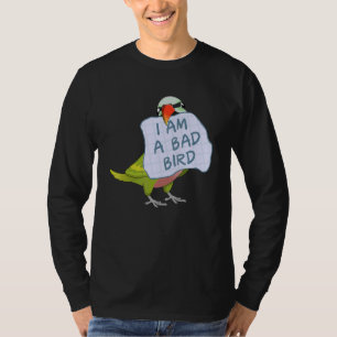 I Am A Bad Bird I Funny Moustache Parakeet Parrot T-Shirt