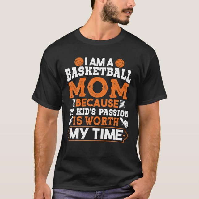 I Am A Basketball Mum Mother Of Basketball T-Shirt (Front)