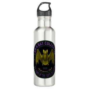 I am a bat collector stainless steel water bottle