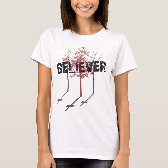 I Am A Believer T-Shirt (Front)