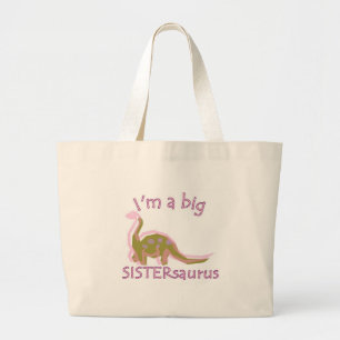 I am a big sistersaurus large tote bag