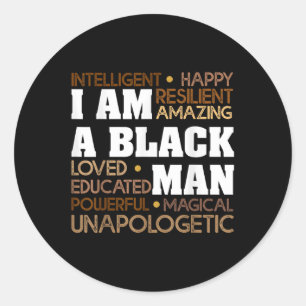 I Am A Black Man Inspirational Mens Black History  Classic Round Sticker