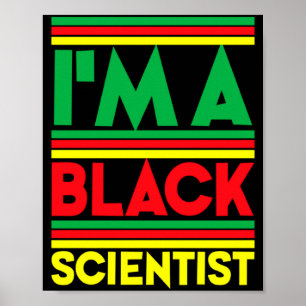 I Am A Black Scientist Black History T Shirt  Poster