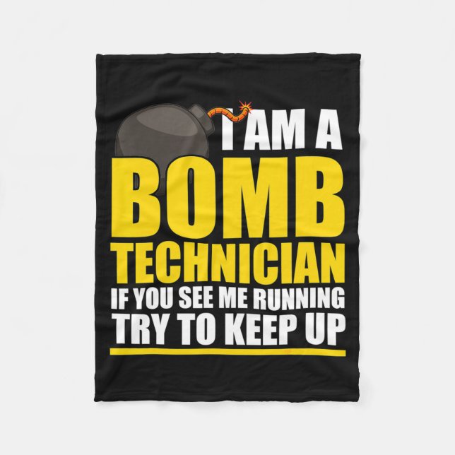 I Am A Bomb Technician If You See Me Home  Fleece Blanket (Front)