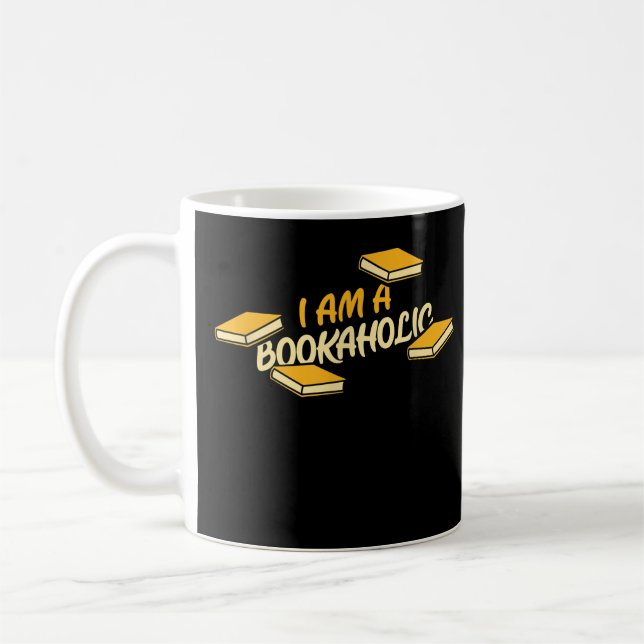 I am a Bookaholic book lovers T-Shirt Copy Coffee Mug (Left)