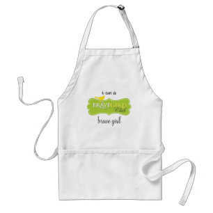 'i am a brave girl' Apron