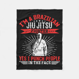 I am a Brazilian Jiu Jitsu fighter I punch people Fleece Blanket