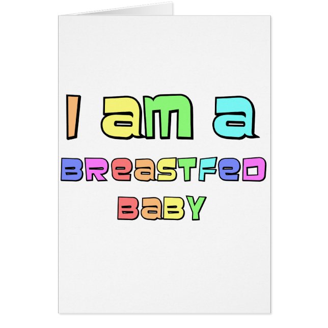 I Am A Breastfed Baby (Front)