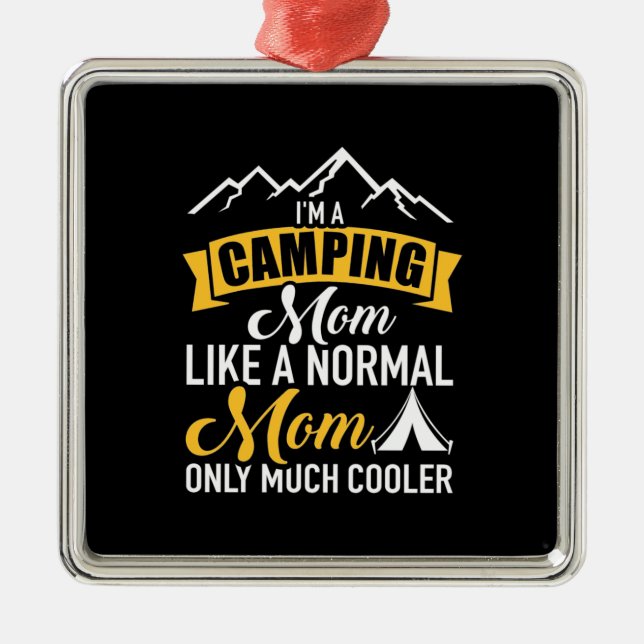 I Am A Camping Mother Metal Tree Decoration (Front)