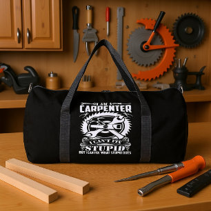 I Am A Carpenter  Duffle Bag