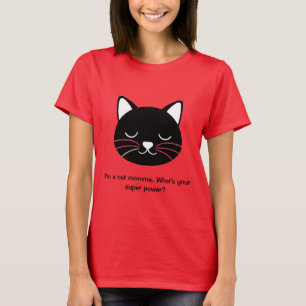 I AM A CAT MOMMA T-Shirt