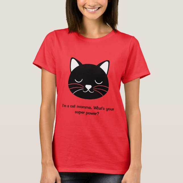 I AM A CAT MOMMA T-Shirt (Front)