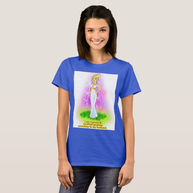 I am a Certified Goddess (blonde) T-Shirt (Front Full)
