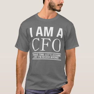I Am A Cfo Cfo Chief Financial Officer T-Shirt