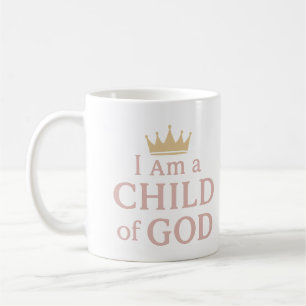I am a child of God 15 Oz Coffee Mug