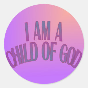 I Am a Child of God Classic Round Sticker