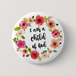 I am a child of God Floral Item 6 Cm Round Badge