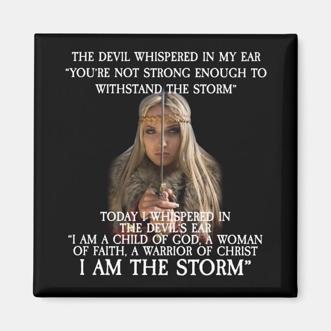 I Am A Child Of God I AM THE STORM Magnet (Front)