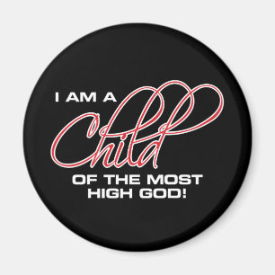 I Am A Child of the Most High God - Osteen Magnet