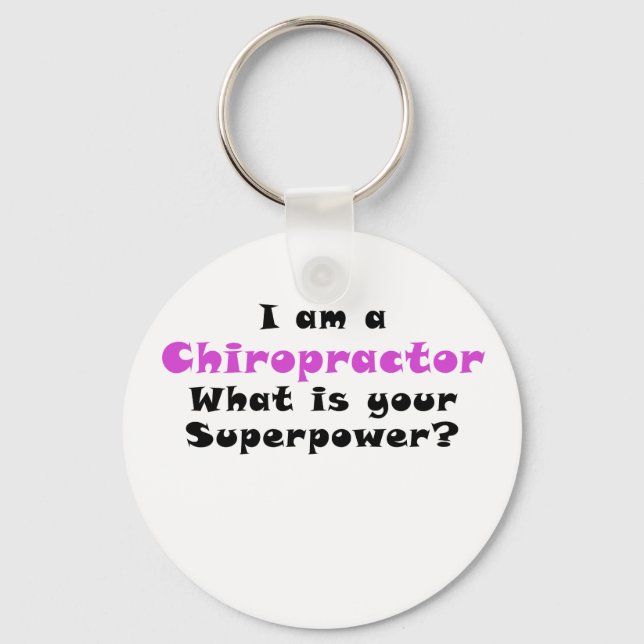 I am a Chiropractor What is your Superpower Key Ring (Front)