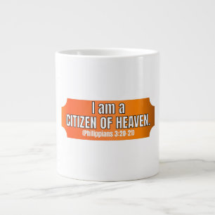 I AM A CITIZEN OF HEAVEN LARGE COFFEE MUG