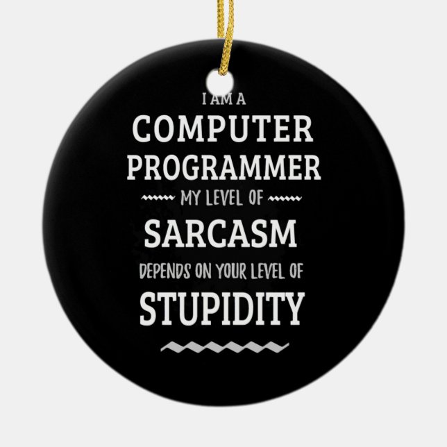 I Am A Computer Programmer Ceramic Tree Decoration (Front)