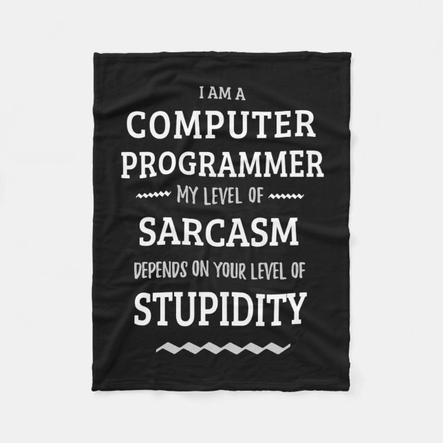 I Am A Computer Programmer Fleece Blanket (Front)