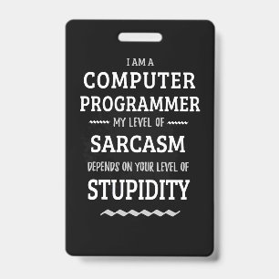 I Am A Computer Programmer ID Badge