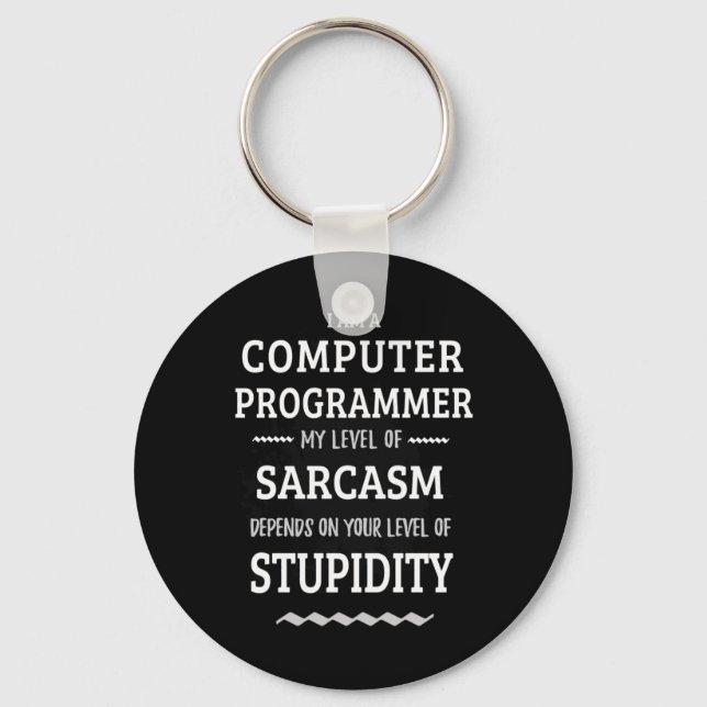 I Am A Computer Programmer Key Ring (Front)