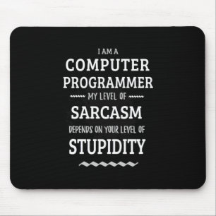 I Am A Computer Programmer Mouse Pad