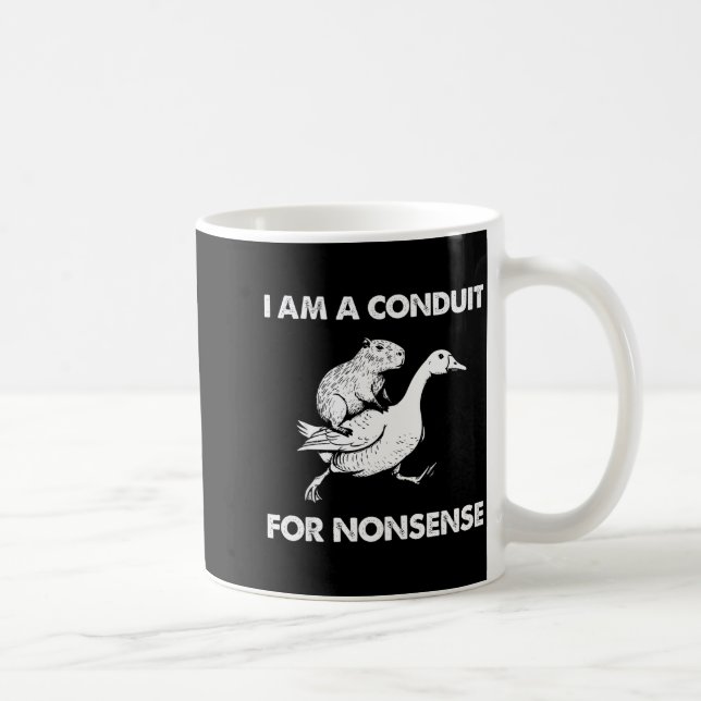 I Am A Conduit For Nonsense Capybara Goose Meme  Coffee Mug (Right)