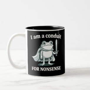 I Am a Conduit for Nonsense Funny Frog Sarcastic  Two-Tone Coffee Mug