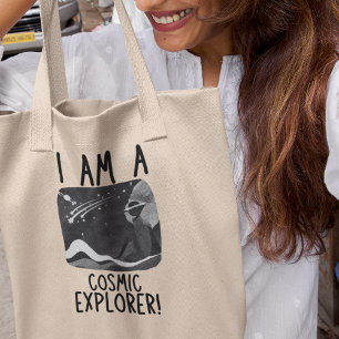 I am a Cosmic Explorer Travel Universe Astronomy Tote Bag