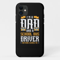 I Am A Dad And School Bus Driver
