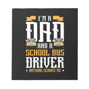 I Am A Dad And School Bus Driver Notepad