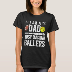 I Am A Dad Busy Raising Llers Softll Footll Dad T-Shirt