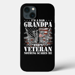I am a Dad Grandpa and a Veteran Nothing scares me iPhone 13 Case