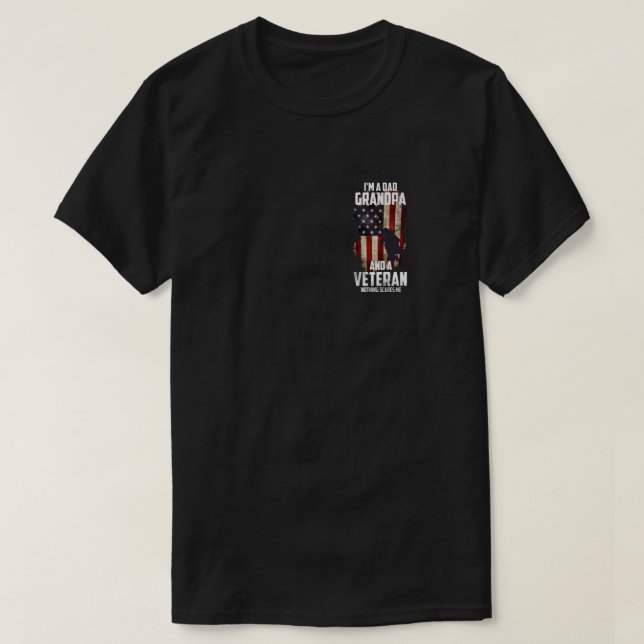 I am a Dad Grandpa and a Veteran Nothing scares me T-Shirt (Design Front)