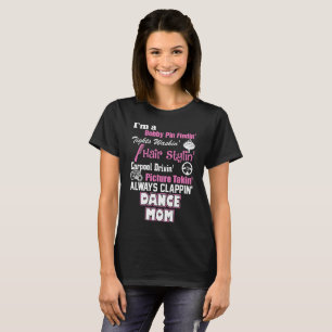 I am a Dance Mum Tshirt