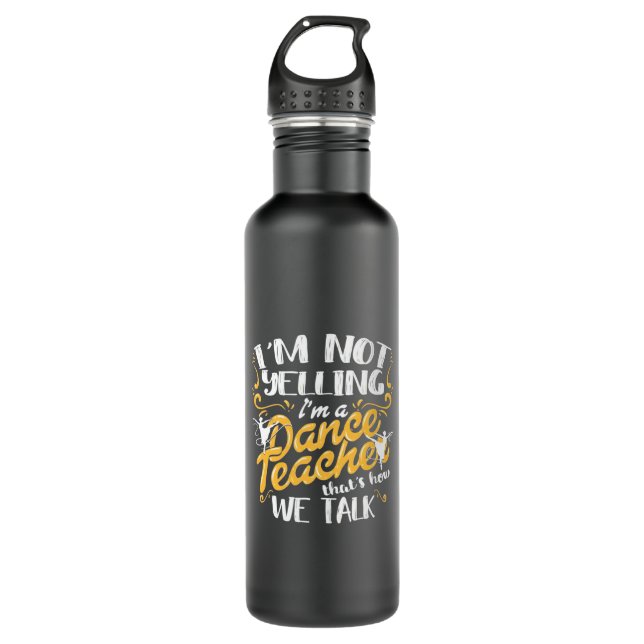 I Am A Dance Teacher 710 Ml Water Bottle (Front)