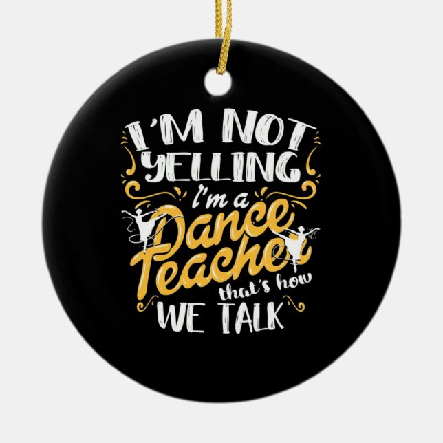 I Am A Dance Teacher Ceramic Tree Decoration (Front)